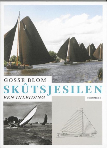 Het skûtsjesilen, Gosse Blom - Paperback - 9789056152314