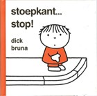 Stoepkant stop! | Dick Bruna | 
