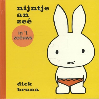 nijntje an zeê in 't Zeêuws, Dick Bruna - Gebonden - 9789056152970