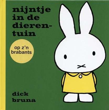 nijntje in de dierentuin op z'n Brabants, Dick Bruna - Gebonden - 9789056152987