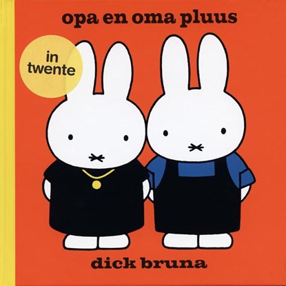 Opa en oma pluus in het Twents, Dick Bruna - Gebonden - 9789056153007