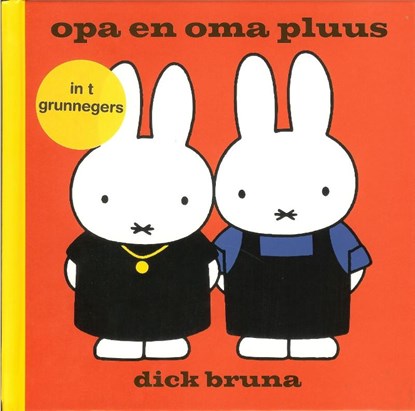 opa en oma pluus in t Grunnegers, Dick Bruna - Gebonden - 9789056153090