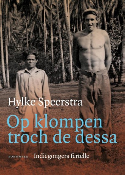 Op klompen troch de dessa, Hylke Speerstra - Gebonden - 9789056153359