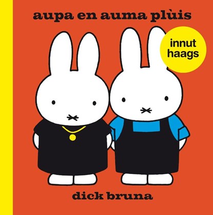 aupa en auma plùis innut haags, Dick Bruna - Gebonden - 9789056153410