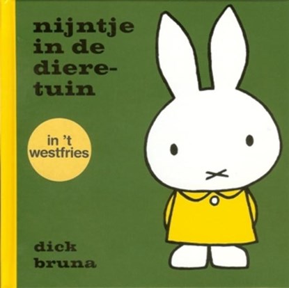 Nijntje in de dieretuin in't Westfries, Dick Bruna - Gebonden - 9789056153496