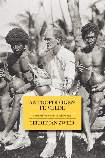 Antropologen te velde, Gert Jan Zwier - Paperback - 9789056153922