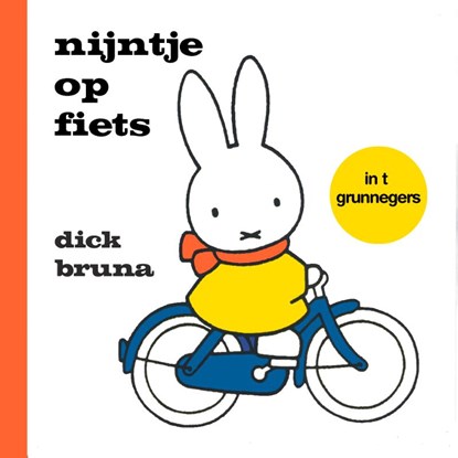 nijntje op fiets in t Grunnegers, Dick Bruna - Gebonden - 9789056154318
