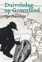 Duivelsdag op Groenland | Ype Poortinga | 