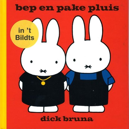 bep en pake pluis in 't Bildts, Dick Bruna - Gebonden - 9789056154592