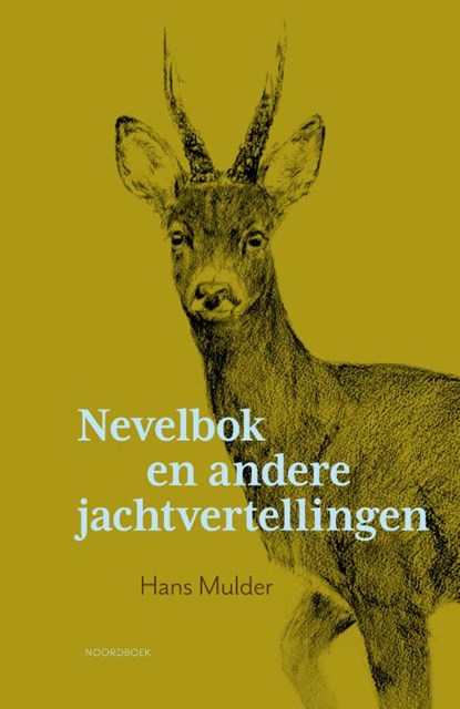 Nevelbok en andere jachtvertellingen, Hans Mulder - Gebonden - 9789056154851