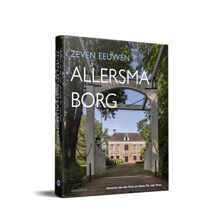Zeven eeuwen Allersmaborg, Annette van der Post ; Henk Th. van Veen - Gebonden - 9789056155049