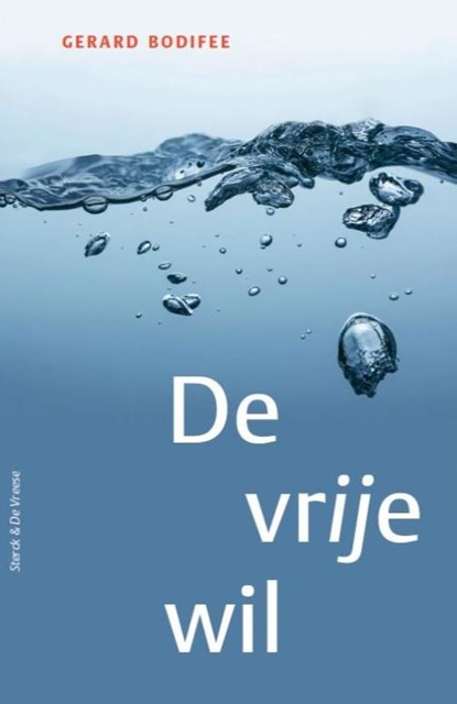 De vrije wil, Gerard Bodifee - Paperback - 9789056155360