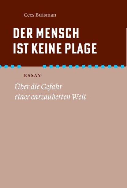 Der Mensch ist keine Plage, Cees Buisman - Paperback - 9789056155605