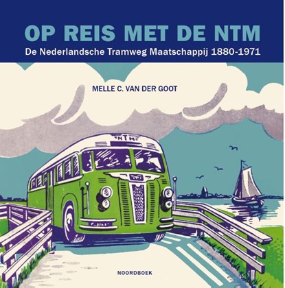 Op reis met de NTM, Melle C. Van Der Goot - Paperback - 9789056155674