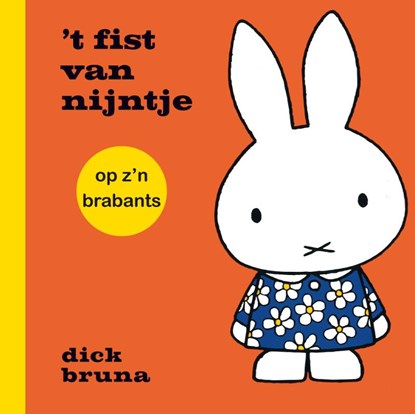 ’t fist van nijntje op z'n brabants, Dick Bruna - Gebonden - 9789056155766