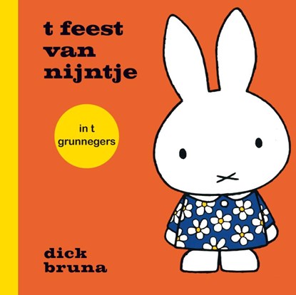 t feest van nijntje in t grunnegers, Dick Bruna - Gebonden - 9789056155803