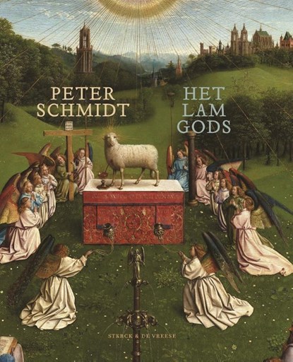 Het Lam Gods, Peter Schmidt - Gebonden - 9789056155841