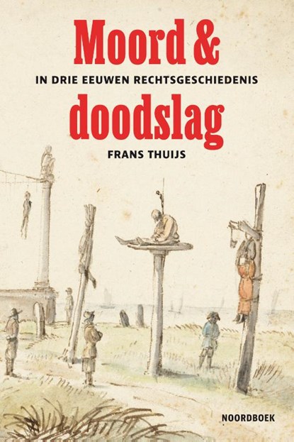 Moord & doodslag, Frans Thuijs - Paperback - 9789056156152