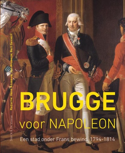 Brugge voor Napoleon, Henk Anseeuw ; Jan Anseeuw ; Bert Gevaert - Gebonden - 9789056156985