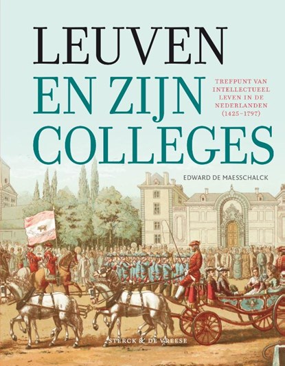 Leuven en zijn colleges, Edward de Maesschalck - Gebonden - 9789056157005