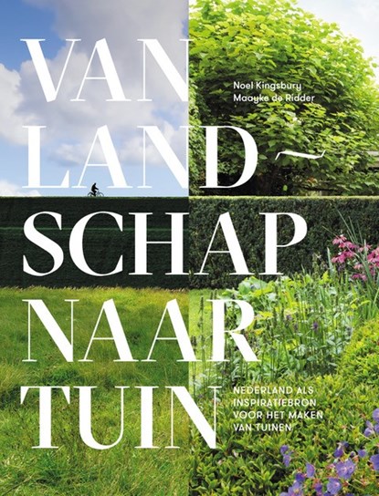 Van landschap naar tuin, Noel Kingsbury ; Maayke de Ridder - Gebonden - 9789056157166