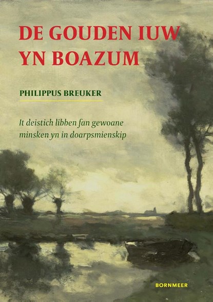 De Gouden iuw yn Boazum, Philippus Breuker - Gebonden - 9789056157234