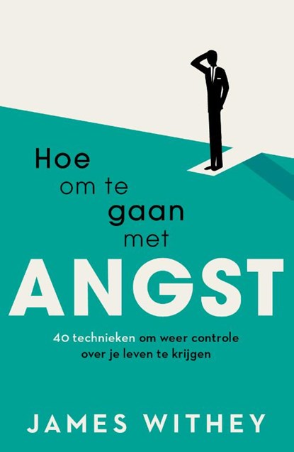 Hoe om te gaan met angst, James Withey - Paperback - 9789056157296