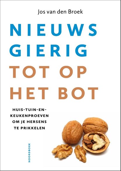 Nieuwsgierig tot op het bot, Jos van den Broek - Paperback - 9789056157463