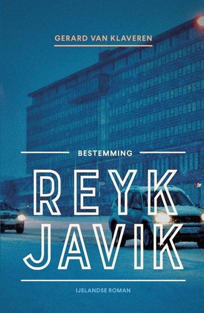 Bestemming Reykjavik, Gerard van Klaveren - Paperback - 9789056157609