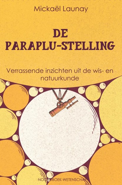 De paraplu-stelling, Mickaël Launay - Paperback - 9789056157692