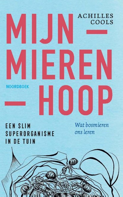 Mijn -Mieren- Hoop, Achilles Cools - Paperback - 9789056157814