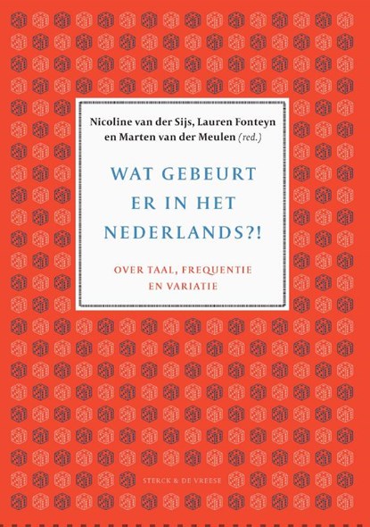 Wat gebeurt er in het Nederlands?, Nicoline van der Sijs ; Lauren Fonteyn ; Marten van der Meulen - Paperback - 9789056158033