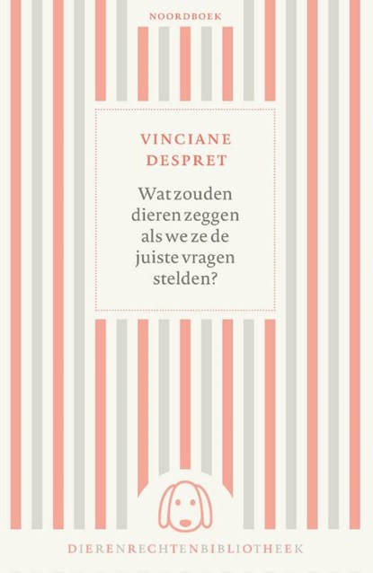 Wat zouden dieren zeggen als we ze de juiste vragen stelden?, Vinciane Despret - Paperback - 9789056158194