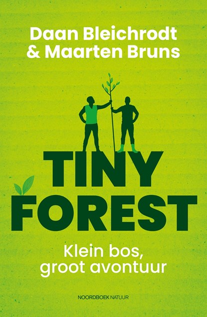 Tiny Forest, Daan Bleichrodt ; Maarten Bruns - Ebook - 9789056158378