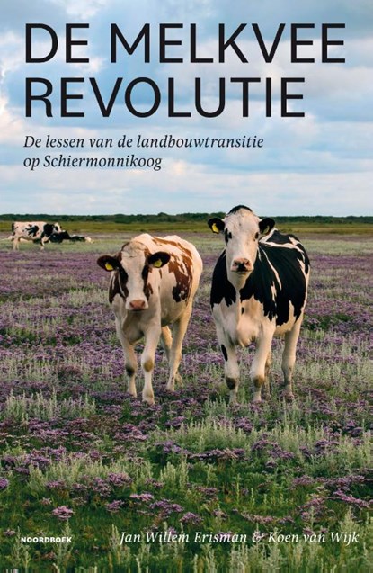 De melkveerevolutie, Jan Willem Erisman ; Koen van Wijk - Paperback - 9789056158651