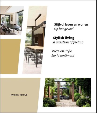 Stijlvol leven en wonen, Patrick Retour - Gebonden - 9789056158774