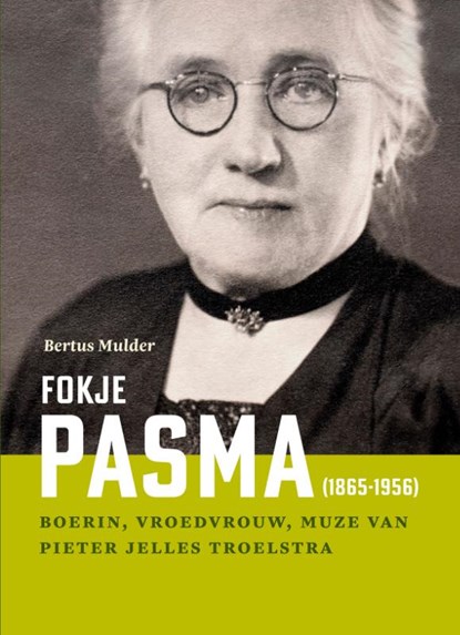 Fokje Pasma (1865-1956), Bertus Mulder - Gebonden - 9789056158958