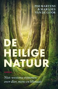 De heilige natuur | Pim Martens ; Marloes van de Goor | 