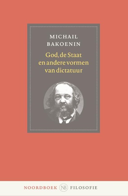 God, de staat en andere vormen van dictatuur, Michail Bakoenin ; J.A. Fortuyn - Paperback - 9789056159108