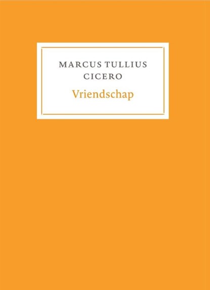 Vriendschap, Marcus Tullius Cicero - Paperback - 9789056159320