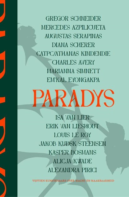 Paradys: vijftien kunstenaars over macht en maakbaarheid, Grytsje Klijnstra ; Esther Darley ; Hans den Hartog Jager ; Thomas van Huut ; Bert Looper - Gebonden - 9789056159337