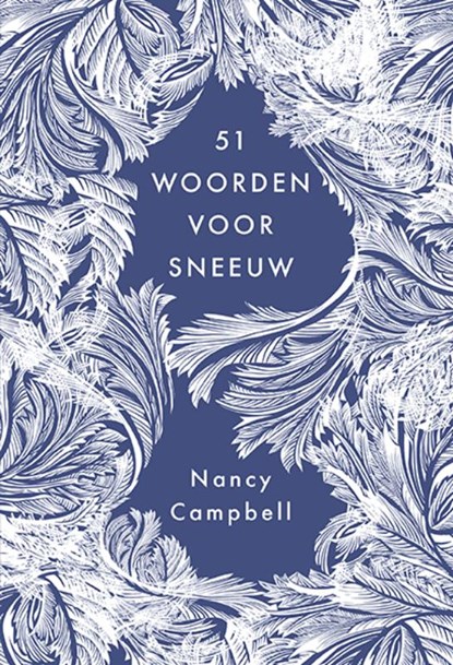 51 woorden voor sneeuw, Nancy Campbell - Gebonden - 9789056159412