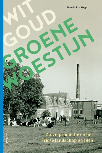 Wit goud, groene woestijn, Ronald Plantinga - Paperback - 9789056159504
