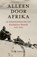 Alleen door Afrika, Tom Ysewijn - Paperback - 9789056159566