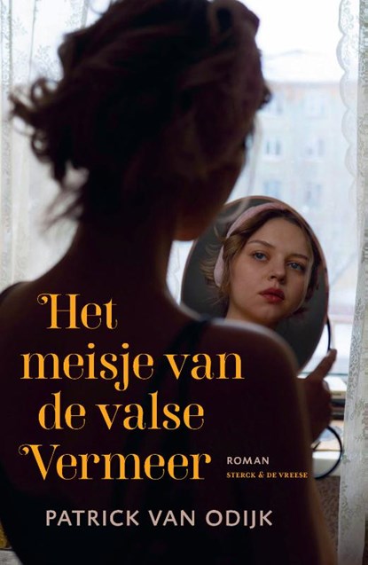 Het meisje van de valse Vermeer, Patrick Van Odijk - Gebonden - 9789056159658