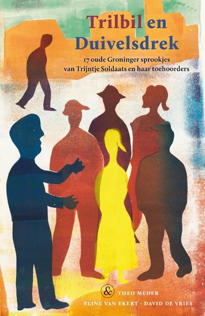 Trilbil en duivelsdrek, Theo Meder ; Eline Van Ekert ; David De Vries - Paperback - 9789056159665