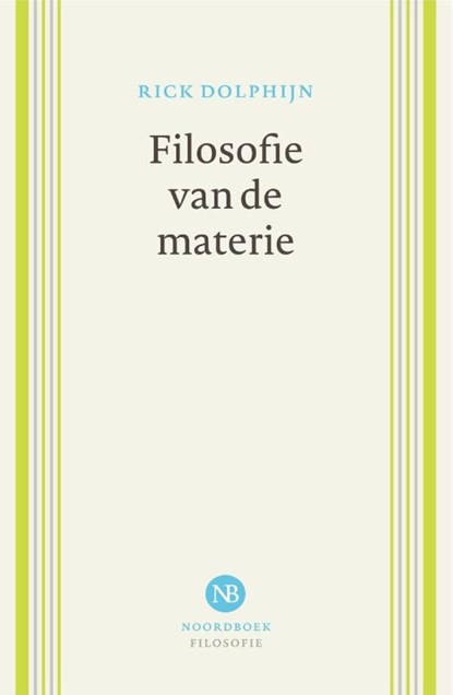 Filosofie van de materie, Rick Dolphijn - Paperback - 9789056159740