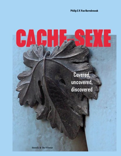 Cache-sexe, Philip van Kerrebroeck - Gebonden - 9789056159986