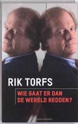 Wie gaat er dan de wereld redden ? - Rik Torfs - 9789056179502