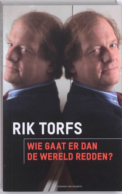 Wie gaat er dan de wereld redden ?, Rik Torfs - Paperback - 9789056179502